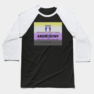 Nonbinary is not androgyny Baseball T-Shirt